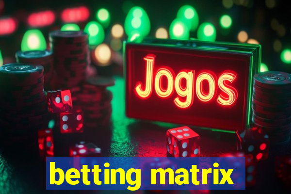 betting matrix