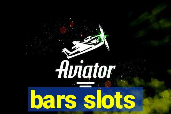 bars slots