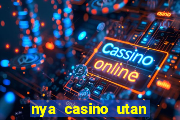 nya casino utan svensk licens