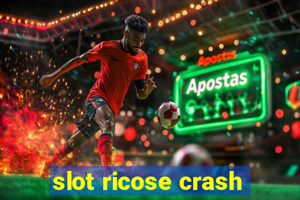 slot ricose crash