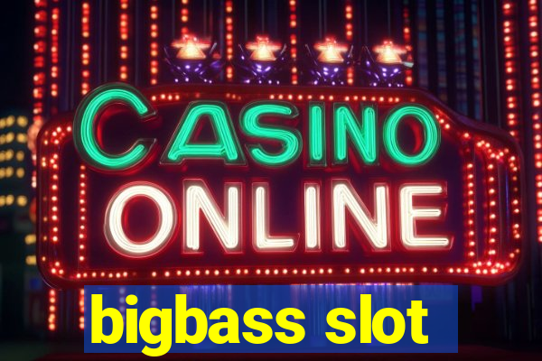 bigbass slot