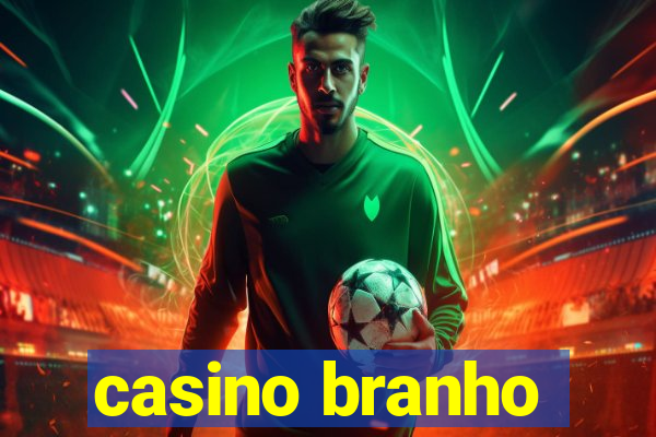 casino branho