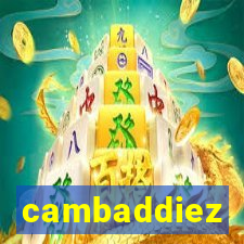 cambaddiez