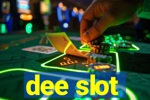 dee slot