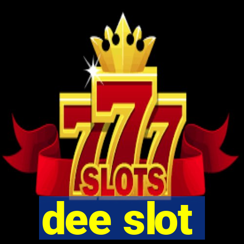 dee slot