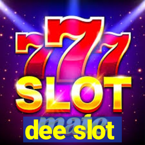 dee slot