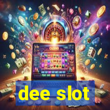 dee slot