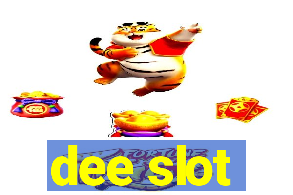 dee slot