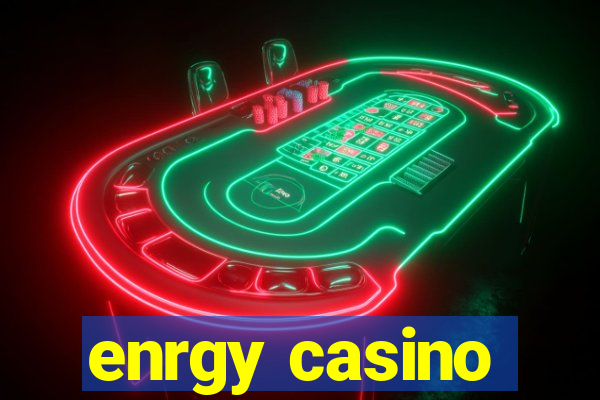 enrgy casino