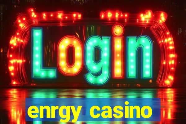 enrgy casino