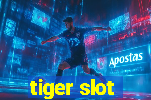 tiger slot