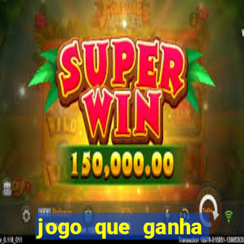 jogo que ganha dinheiro de verdade sem depositar