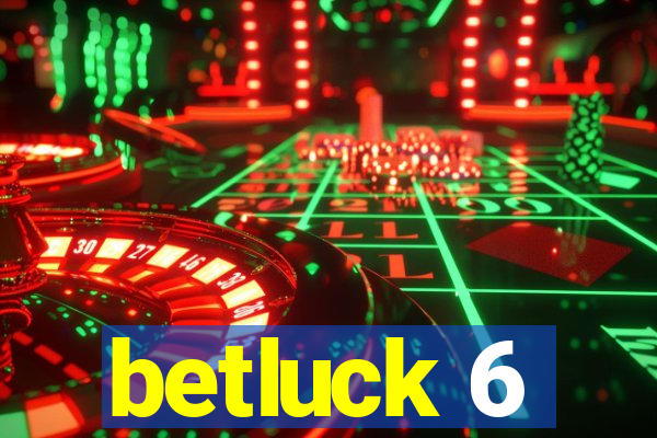 betluck 6