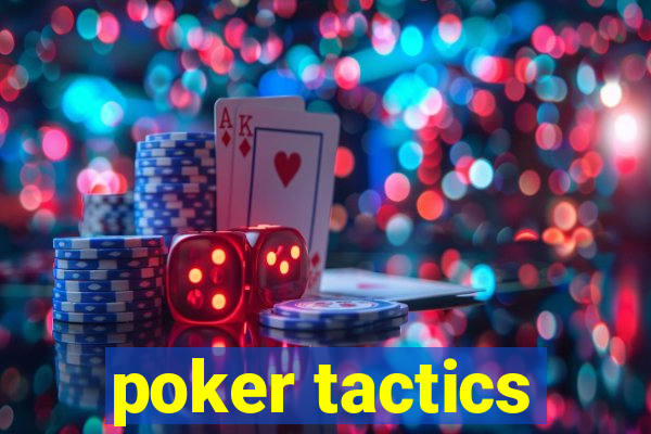 poker tactics