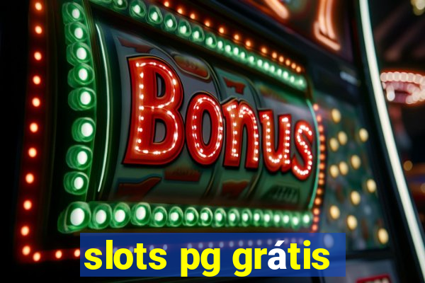 slots pg grátis