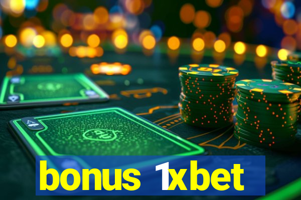 bonus 1xbet