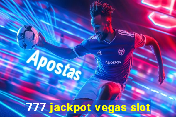 777 jackpot vegas slot