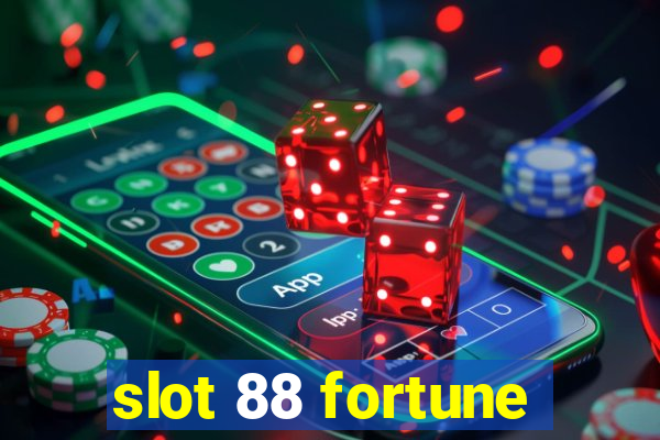 slot 88 fortune