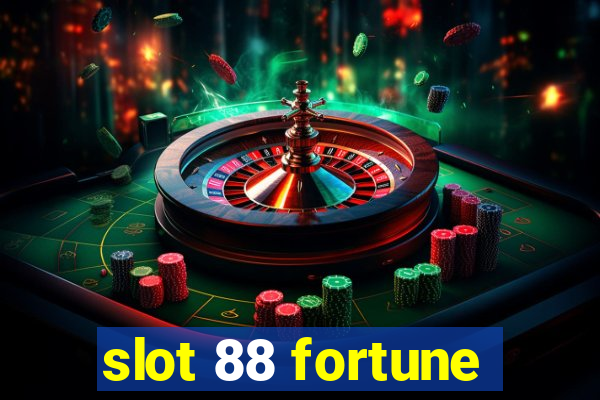 slot 88 fortune