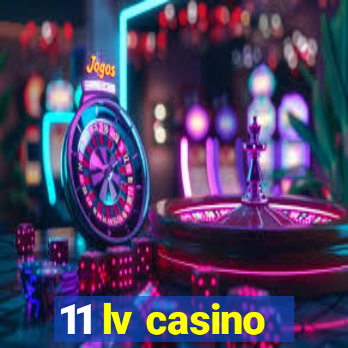 11 lv casino