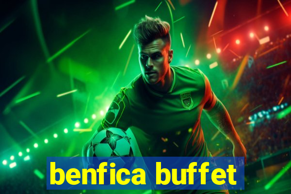 benfica buffet