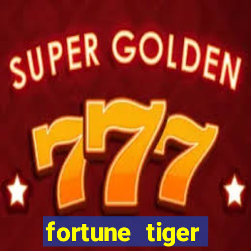 fortune tiger aposta 1 real