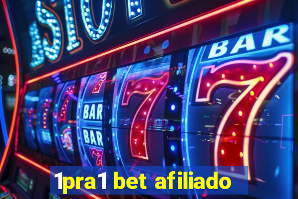 1pra1 bet afiliado