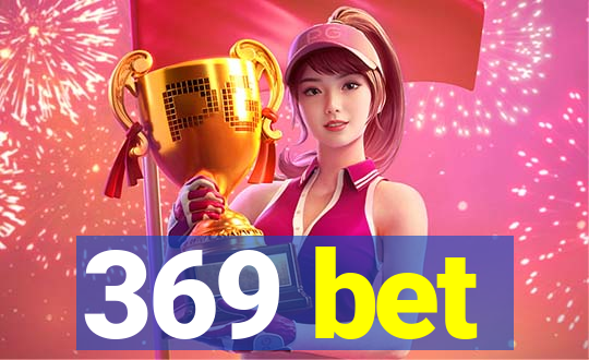 369 bet