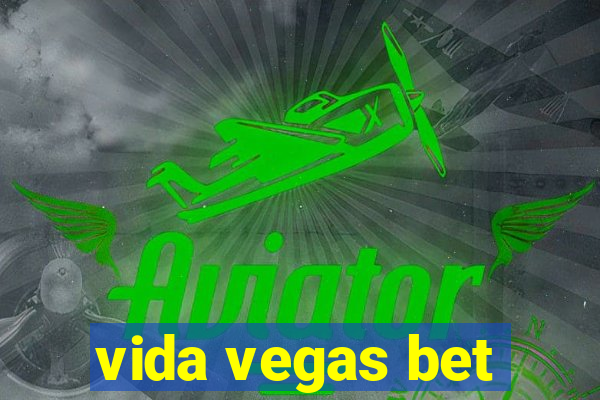 vida vegas bet