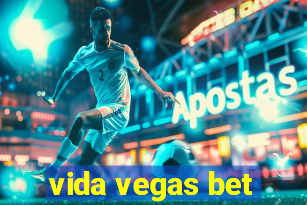 vida vegas bet