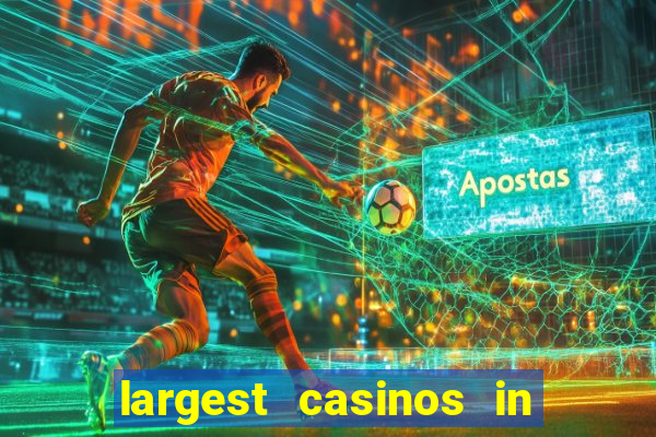 largest casinos in the usa