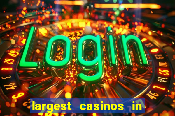 largest casinos in the usa