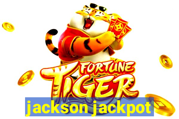 jackson jackpot