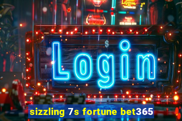 sizzling 7s fortune bet365