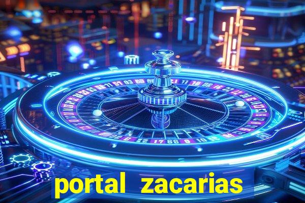 portal zacarias maior de 18