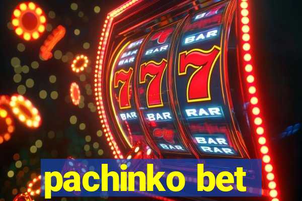 pachinko bet