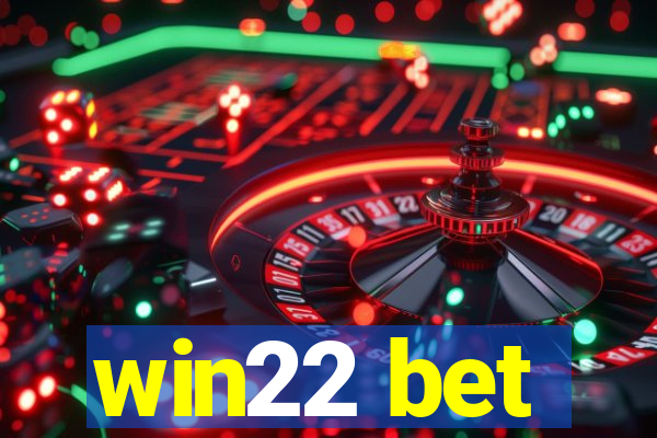 win22 bet