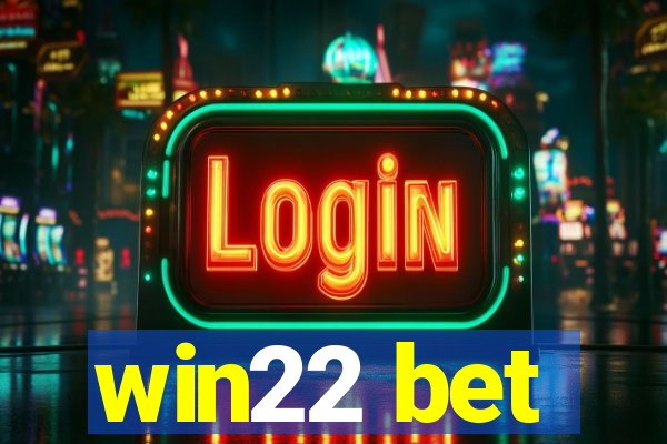 win22 bet