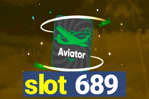 slot 689