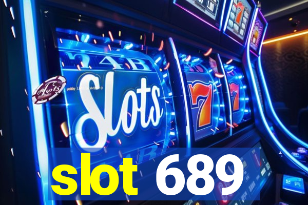 slot 689