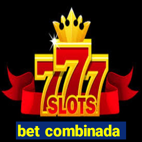 bet combinada