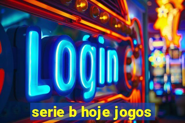 serie b hoje jogos