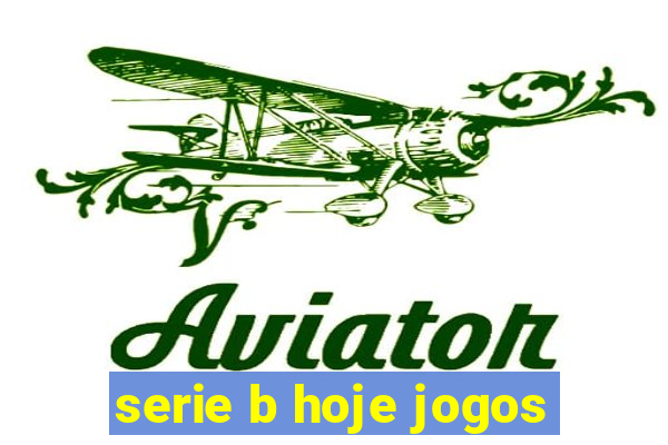 serie b hoje jogos