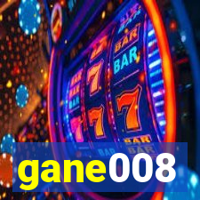 gane008