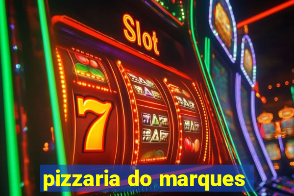 pizzaria do marques