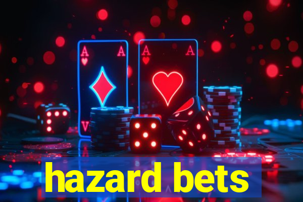 hazard bets