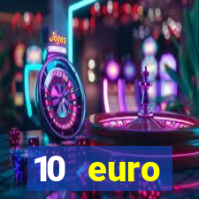 10 euro startguthaben online casino