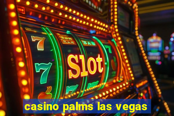 casino palms las vegas