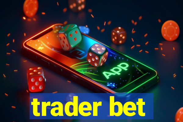 trader bet