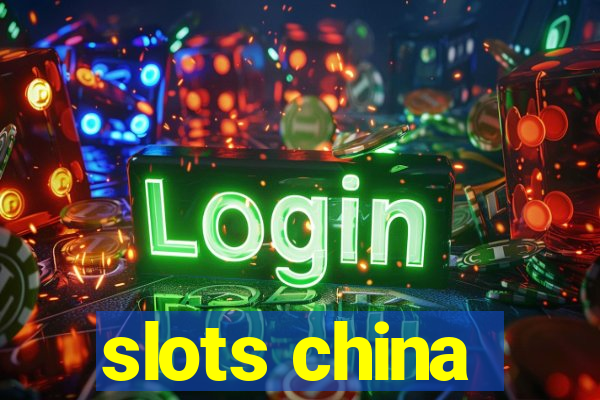 slots china